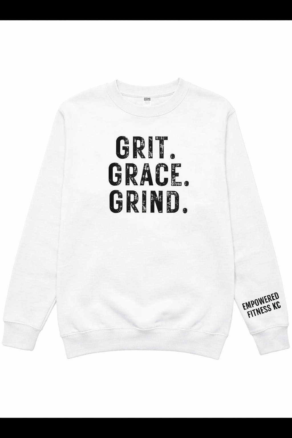 Grace Grind Grit - Sweatshirt